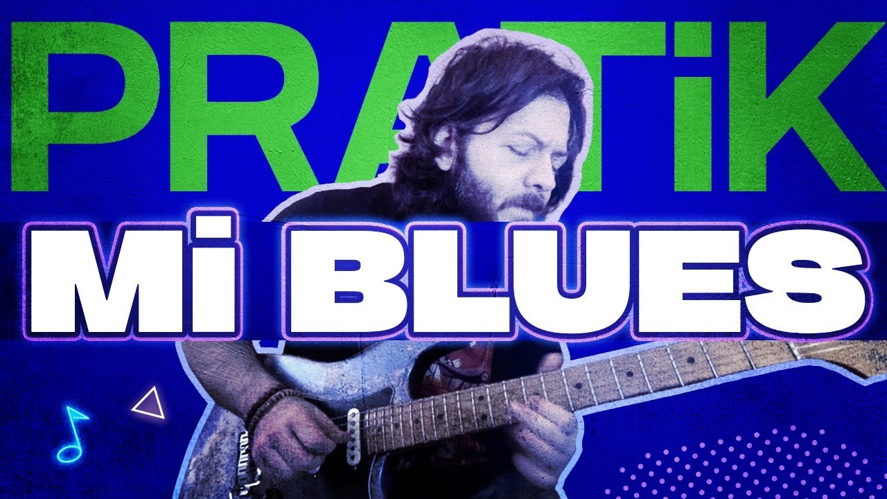 PRATİK Mİ (E) BLUES