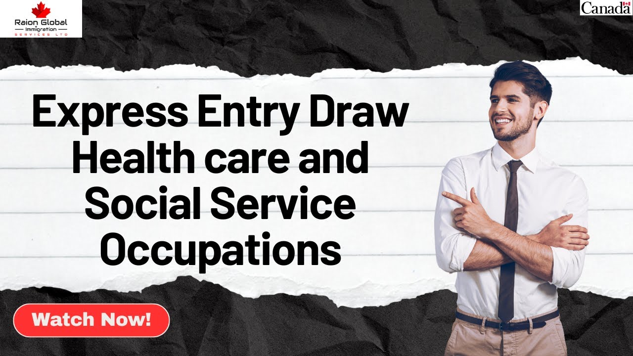 Express Entry Draw - Healthcare and social services occupations | Express Entry | Canada PR | Canada