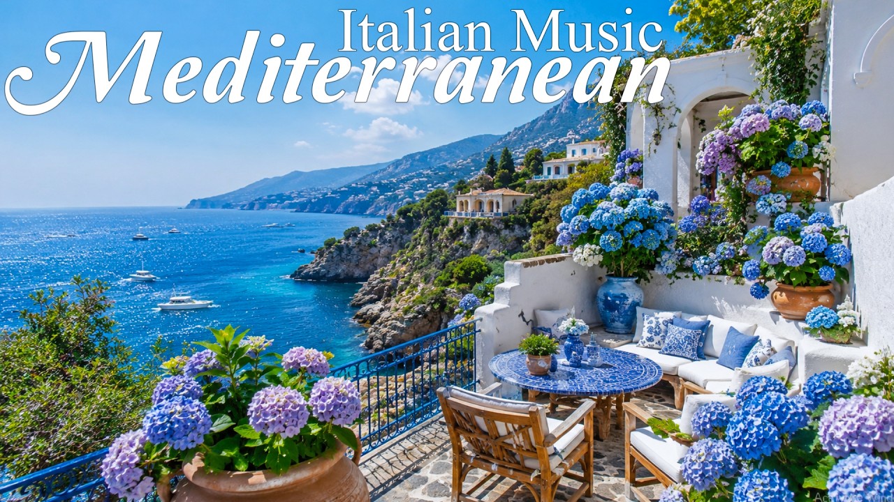 🌊 4K Mediterranean Chill Music 🏡🎶 Joyful Italian Coastal Vibes with Relaxing Sea Views ☀️