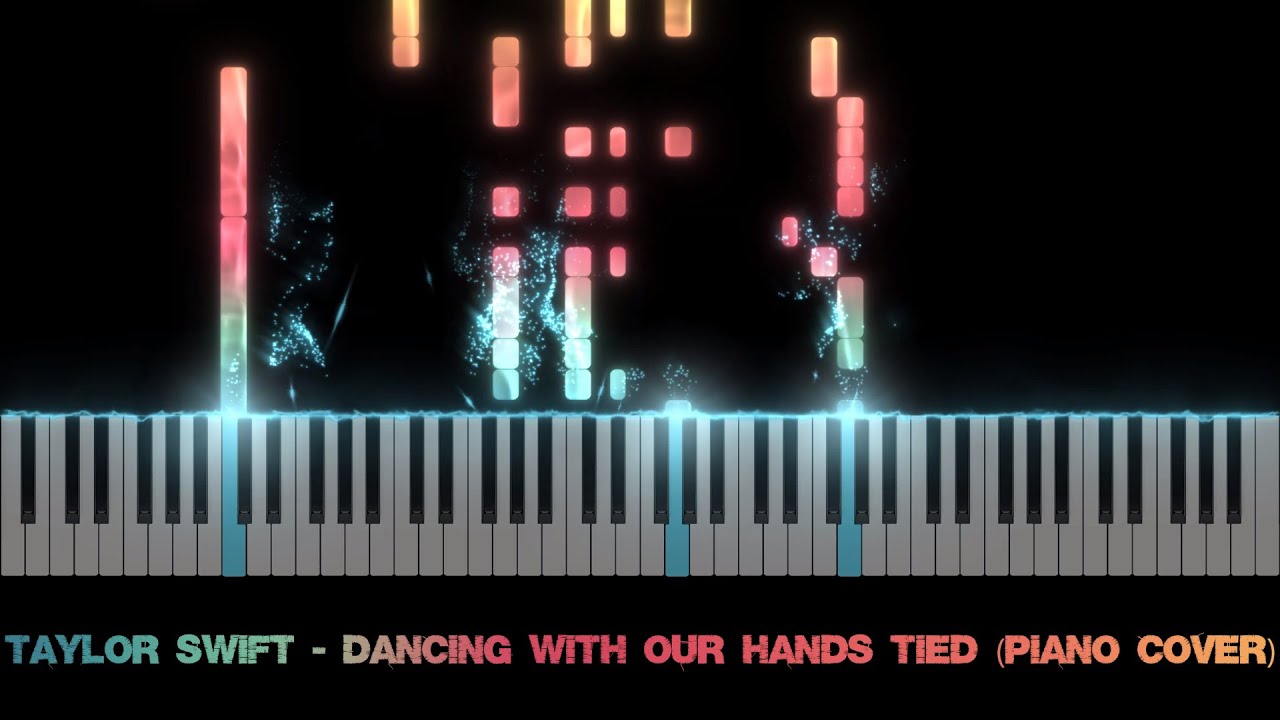 Taylor Swift - Dancing With Our Hands Tied (Piano Cover)
