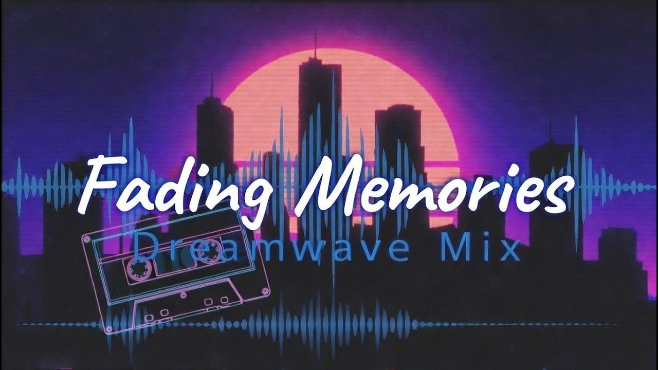 Fading Memories 🌫️ Dreamwave Chillsynth Mix | Nostalgic Retro Ballads 2026
