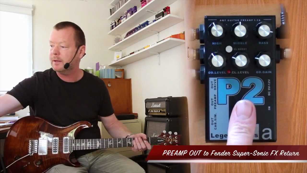 AMT Electronics : P2 Legend amps Preamp & FX Pedal