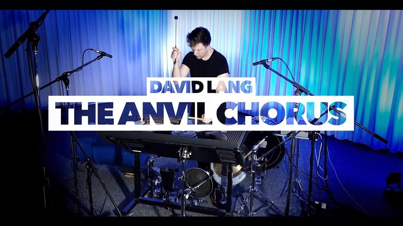 The Anvil Chorus | by David Lang