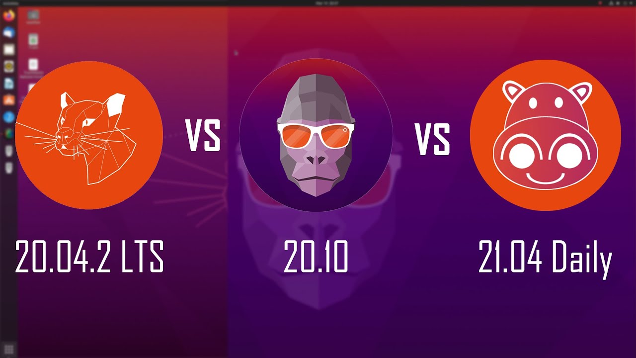 Ubuntu 20.04 LTS vs 20.10 vs 21.04 Daily!