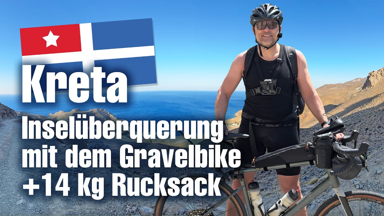 Kreta - Inselüberquerung mit dem Gravelbike und 14 Kg Rucksack