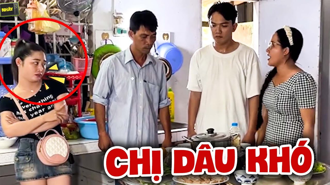 Chị Dâu Khó Khăn Từng Miếng Ăn Với Em Chồng, Thái Độ Ra Mặt - Nhây TV