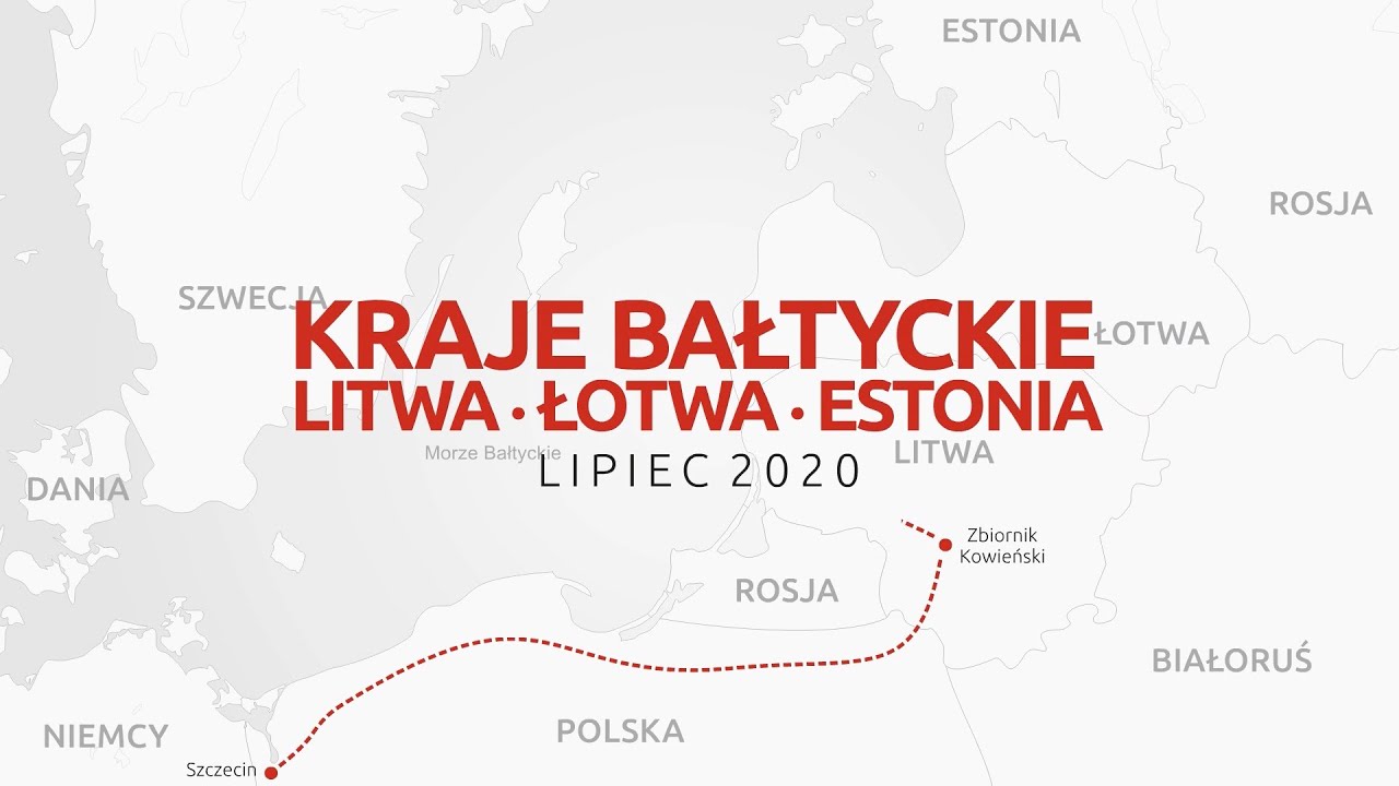 Kraje Bałtyckie 2020 – Litwa, Łotwa, Estonia