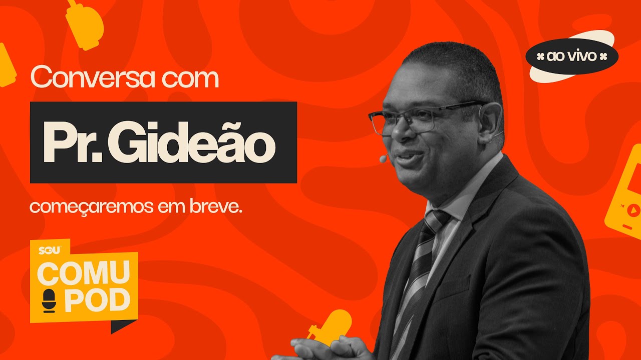 🎙COMUPOD Ep. 3 - Pr. Gideão I ComuSou | Igreja Unasp SP 🚀✨