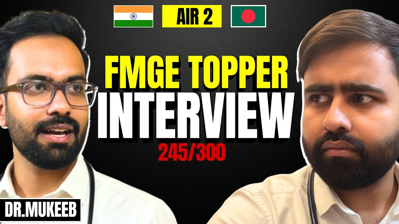 FMGE 2025 TOPPER UNFILTERED PODCAST [AIR 2]🇧🇩🇮🇳