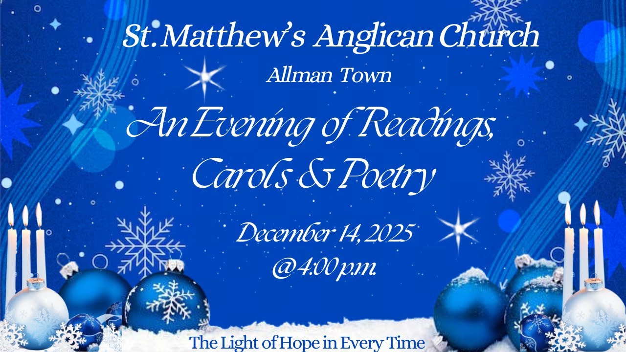 St. Matthew's, Allman Town Live: An Evening  of  Readings, Carols & Poetry - December 14, 2025