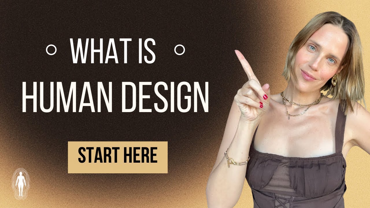 WHAT IS HUMAN DESIGN ? - Transform Your Life In 2025