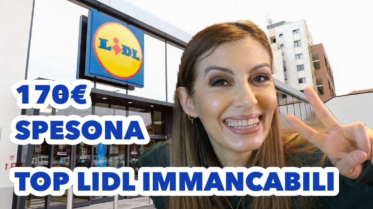 170 € DI SVUOTA LA SPESA LIDL TUTTI I TOP CHE AMO + NOVITA'