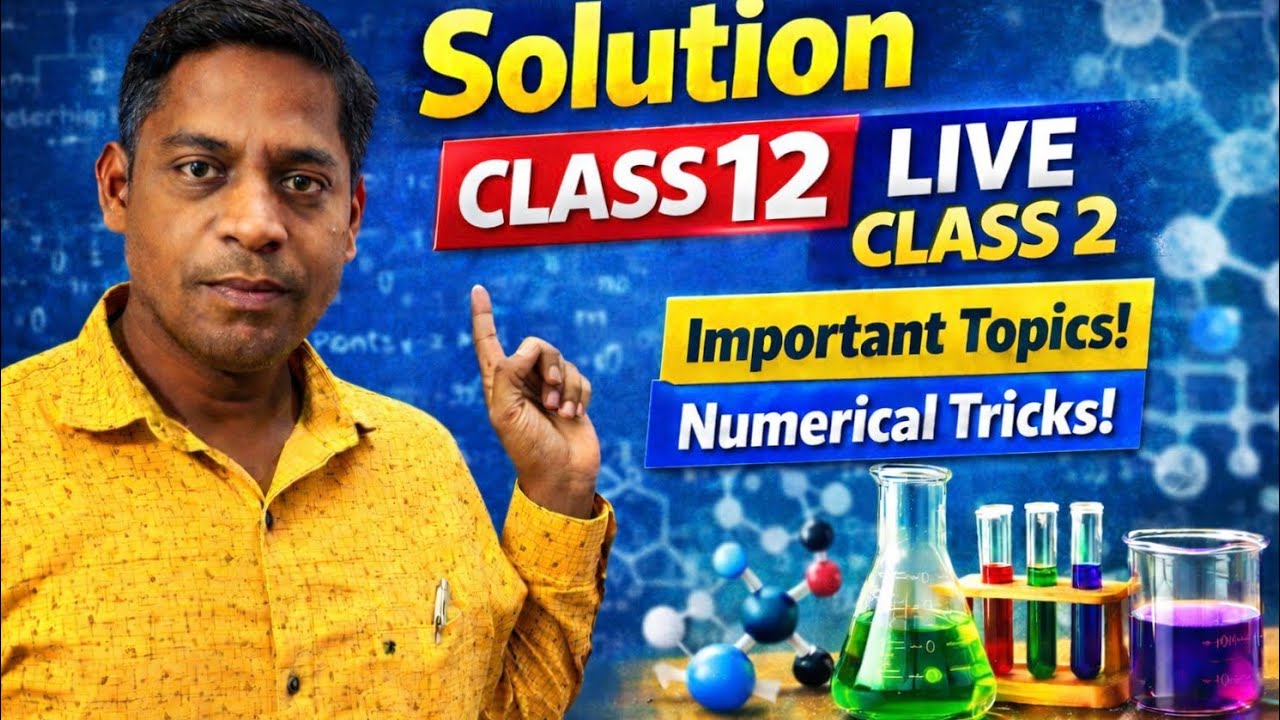Live Class-2 | Solution | 11 & 12 Solution Numericals | Questions For Your Upcoming Board Exams