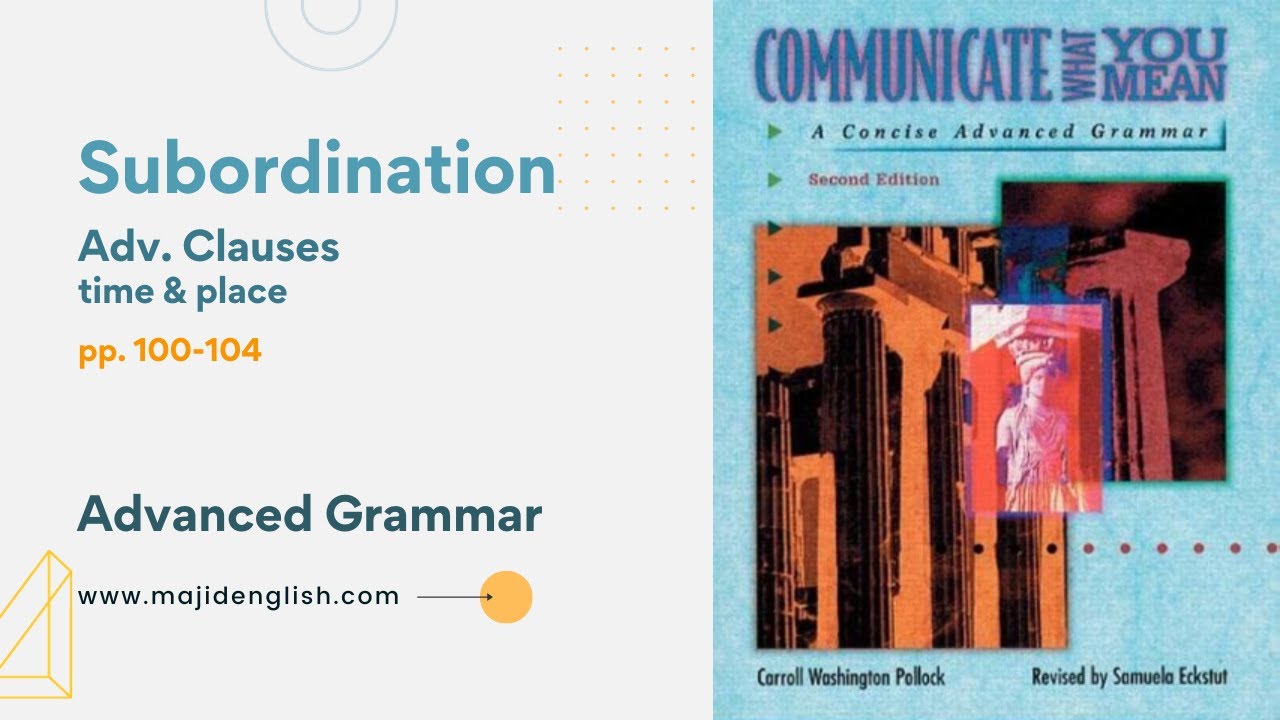 13. Subordination--Communicate What You Mean pp. 100-104