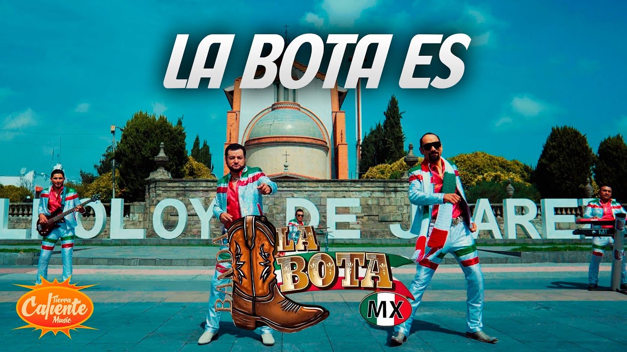La Bota Es - La Bota Mx (Video Oficial)