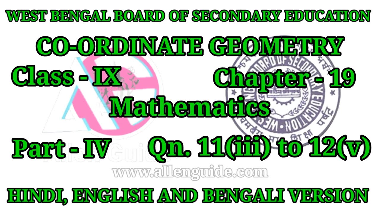 WBBSE 9th MATHS|Class- IX|Ch -19|CO-ORDINATE GEOMETRY|Qn.11(iii) to 12(v)|P-IV| ‎‎‎@AllenGuide