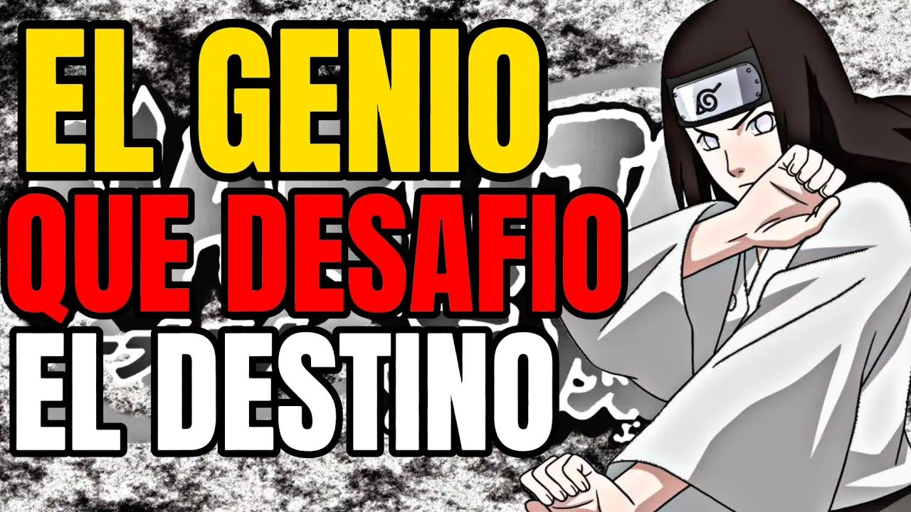 Neji Hyuga – El genio que desafió al destino” 