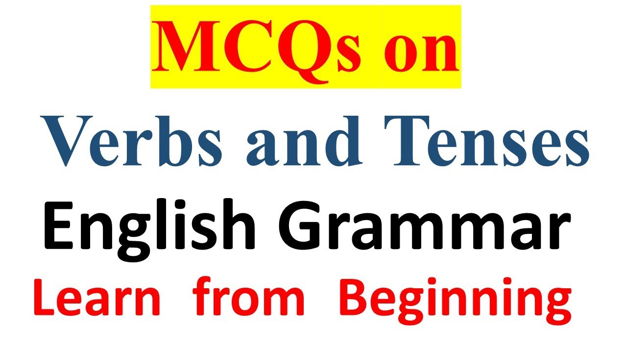 MCQs on Verbs and Tenses | Tense in English Grammar