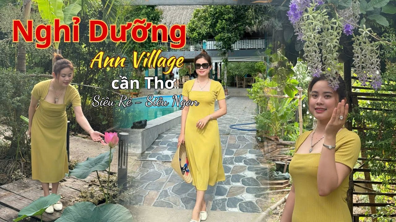 Nghỉ Dưỡng Ann Village Cần Thơ. Siêu Rẻ - Siêu Ngon
