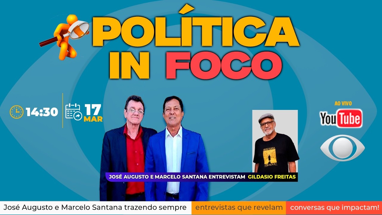 POLÍTICA IN FOCO - 17/03/2026
