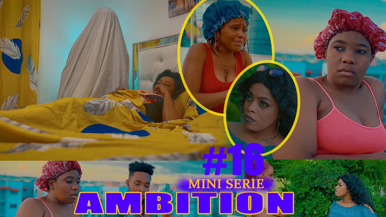 Ambition Mini Série [Part 16]