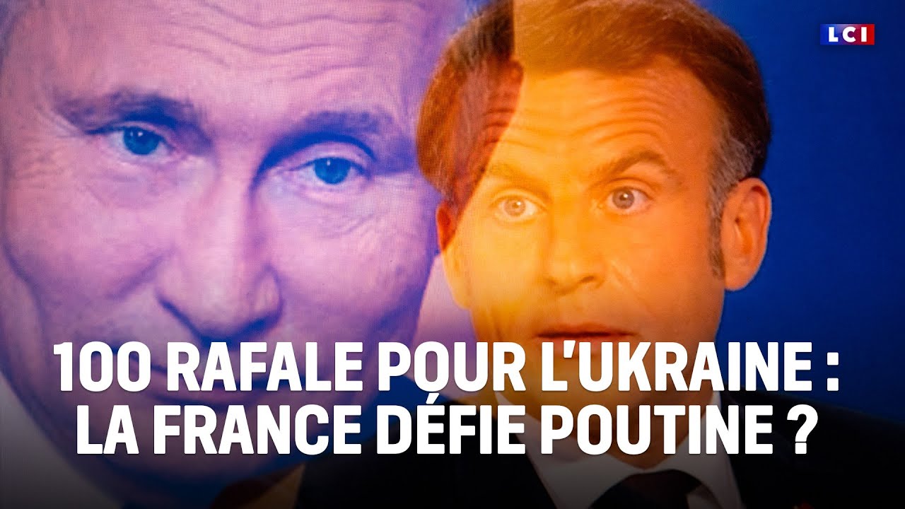 Le Grand Dossier - 100 Rafale pour l'Ukraine : la France d&eacute;fie Poutine ?｜LCI