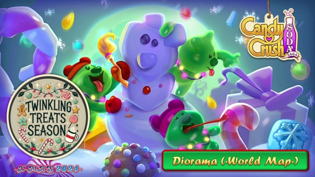 Candy Crush Soda Saga (OST) = 'Twinkling Treats Season 🎄☃️🥤 [Diorama]' - Christmas 2024-