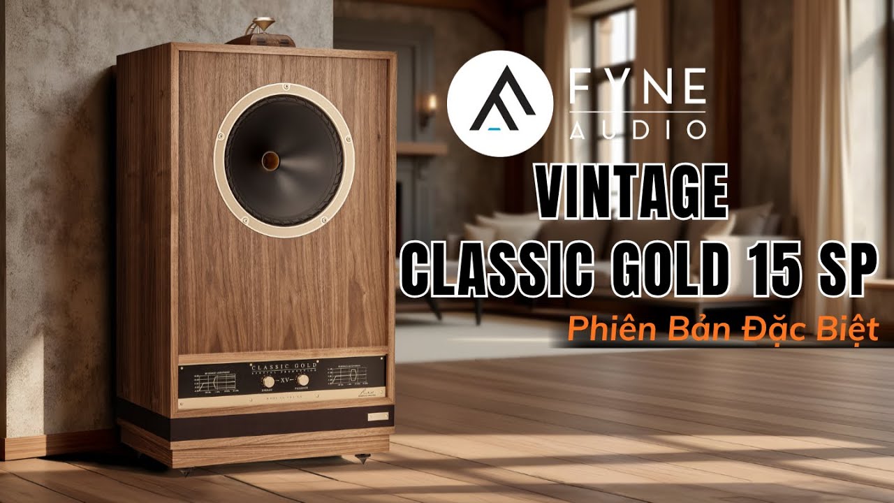 AnhDuyAudio | Fyne Audio Vintage Classic Gold 15 SP |