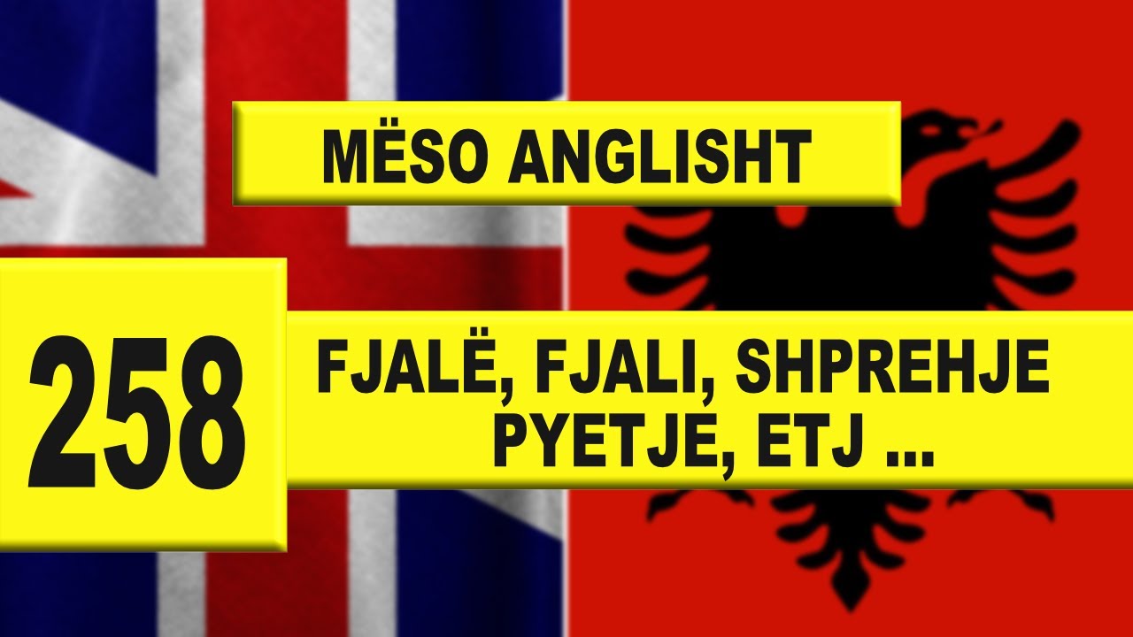25 minuta me 258 fjalë, fjali, shprehje, pyetje, fraza etj ... I Mëso anglishten falas I video 520