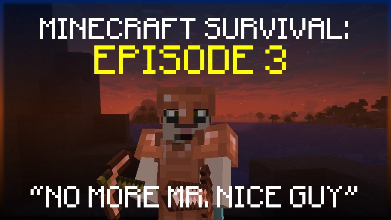 Minecraft Survival: Episode 3 | No More Mr. Nice Guy