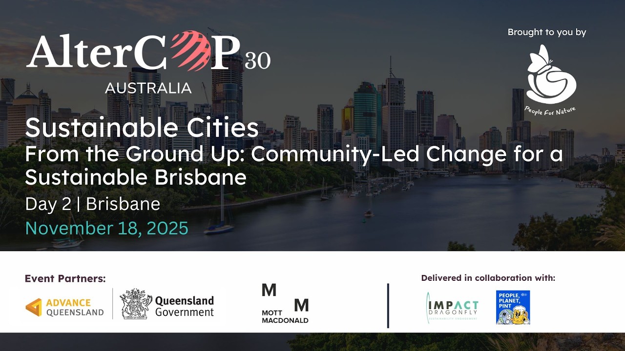 AlterCOP 30 Australia - Day2: Sustainable Cities - Ep 5 Community-Led Change