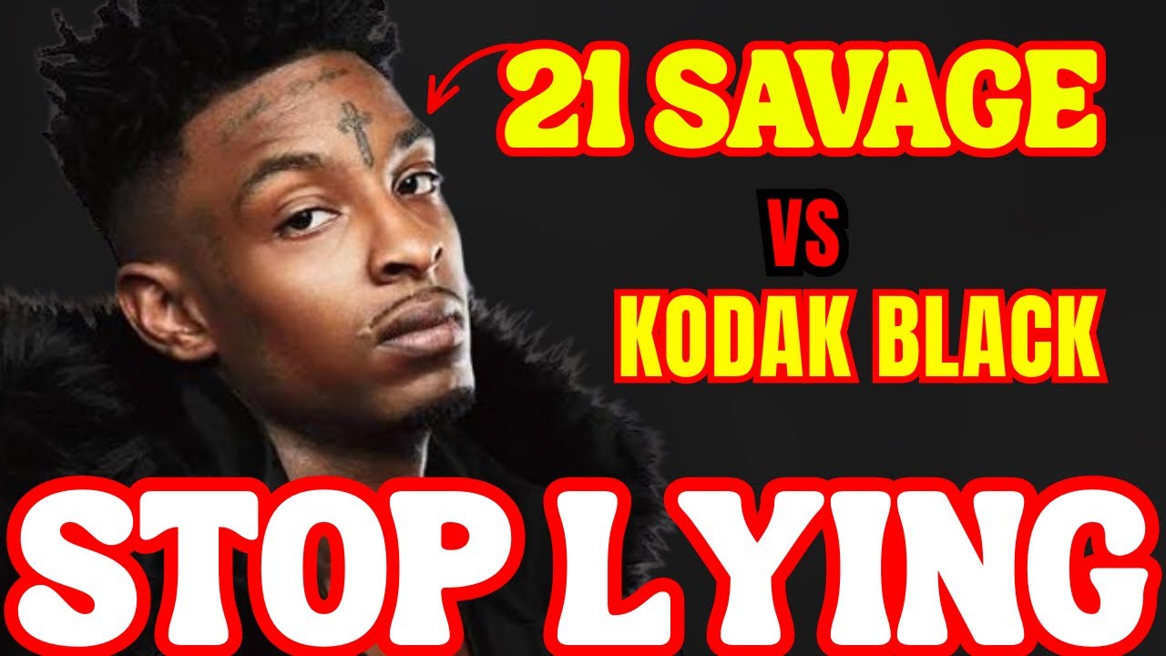 21 SAVAGE VS KODAK BLACK Y’ALL NOT READY FOR THIS