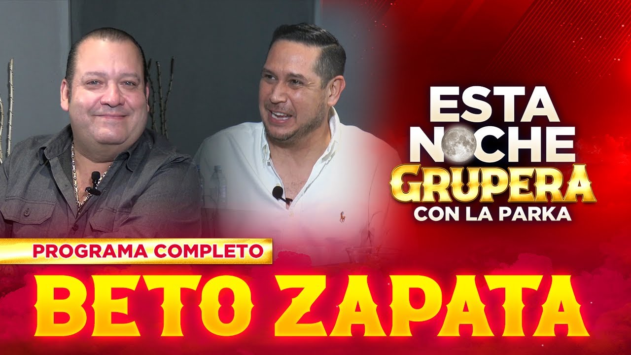 ESTA NOCHE NOS ACOMPAÑA BETO ZAPATA