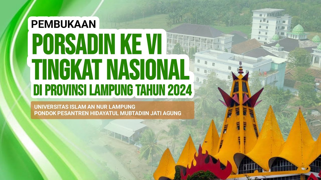 LIVE PEMBUKAAN PORSADIN KE VI TINGKAT NASIONAL DI PROVINSI LAMPUNG TAHUN 2024 UNISAN LAMPUNG