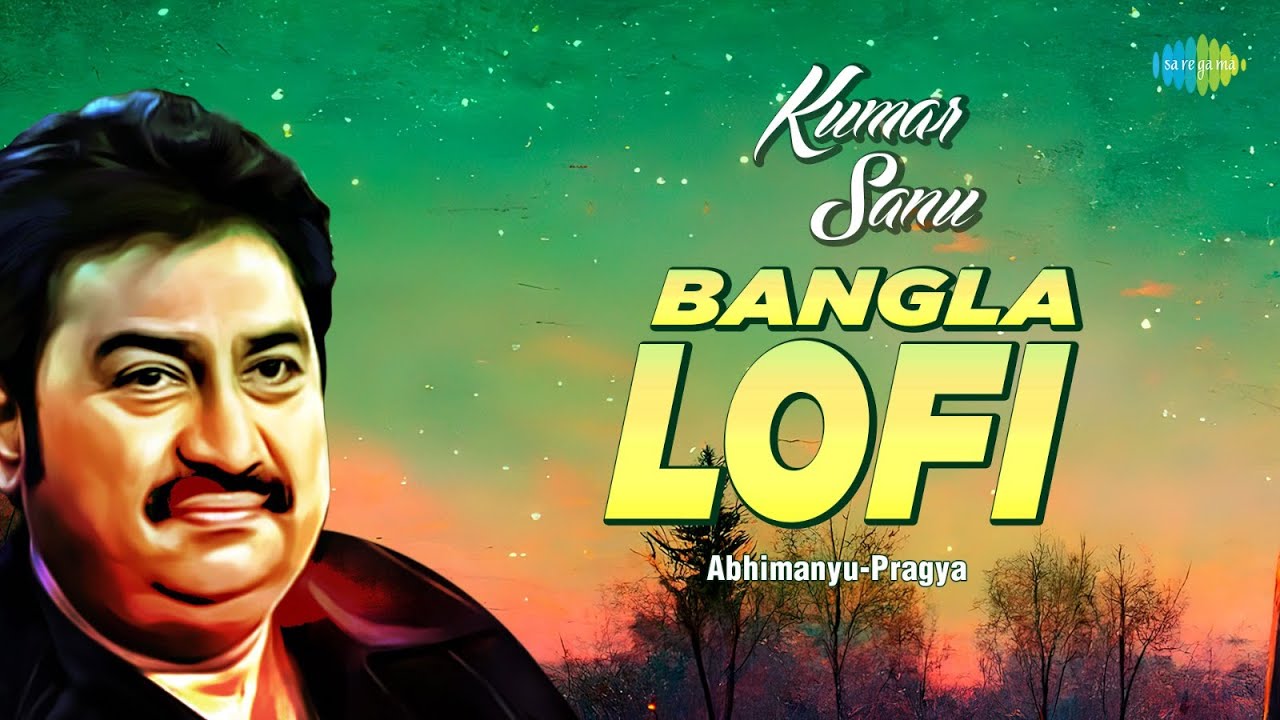 Kumar Sanu All Time Hits LoFi | Abhimanyu-Pragya | Bengali LoFi Music | Bangla Gaan #kumarsanu