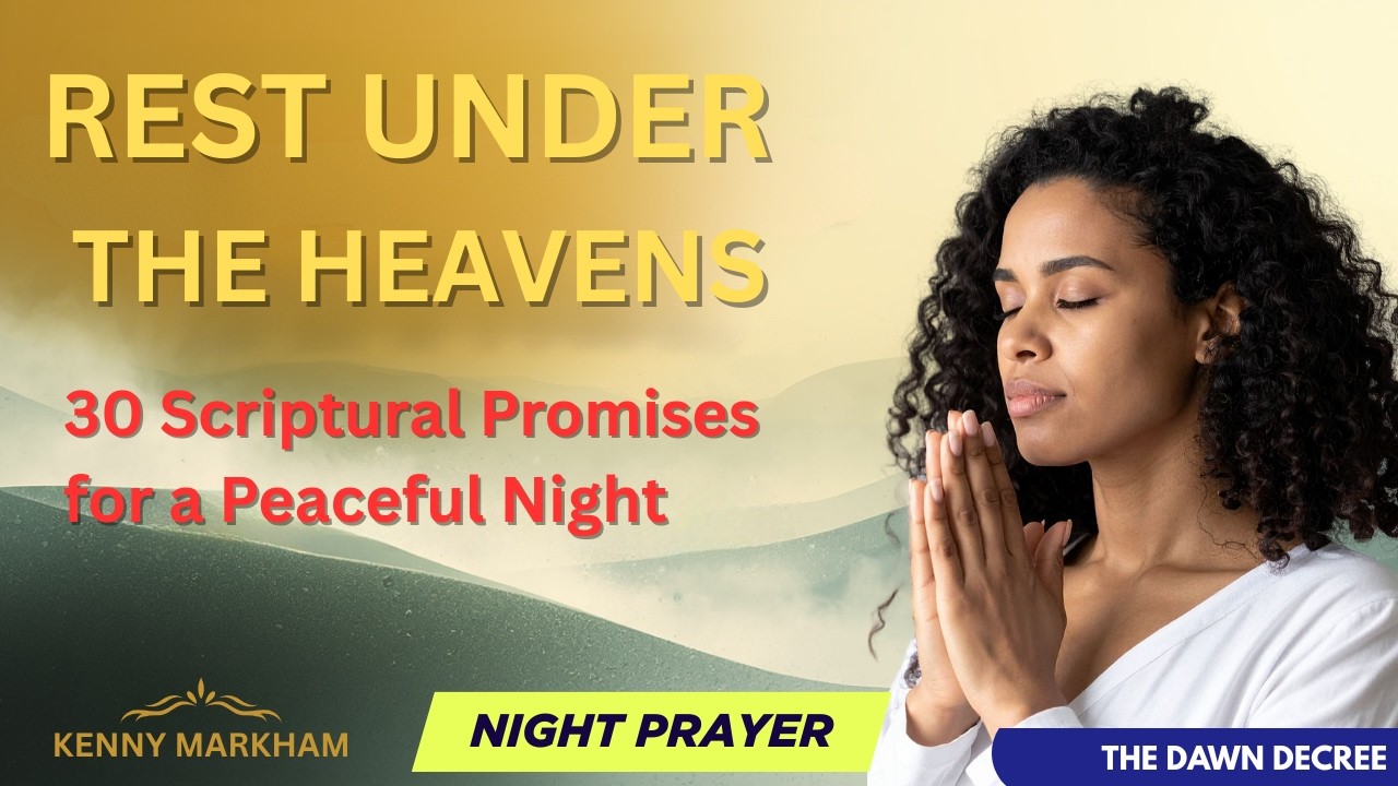 REST UNDER THE HEAVENS - 30 Scriptural Promises for A Peaceful Night | THE DAWN DECREE
