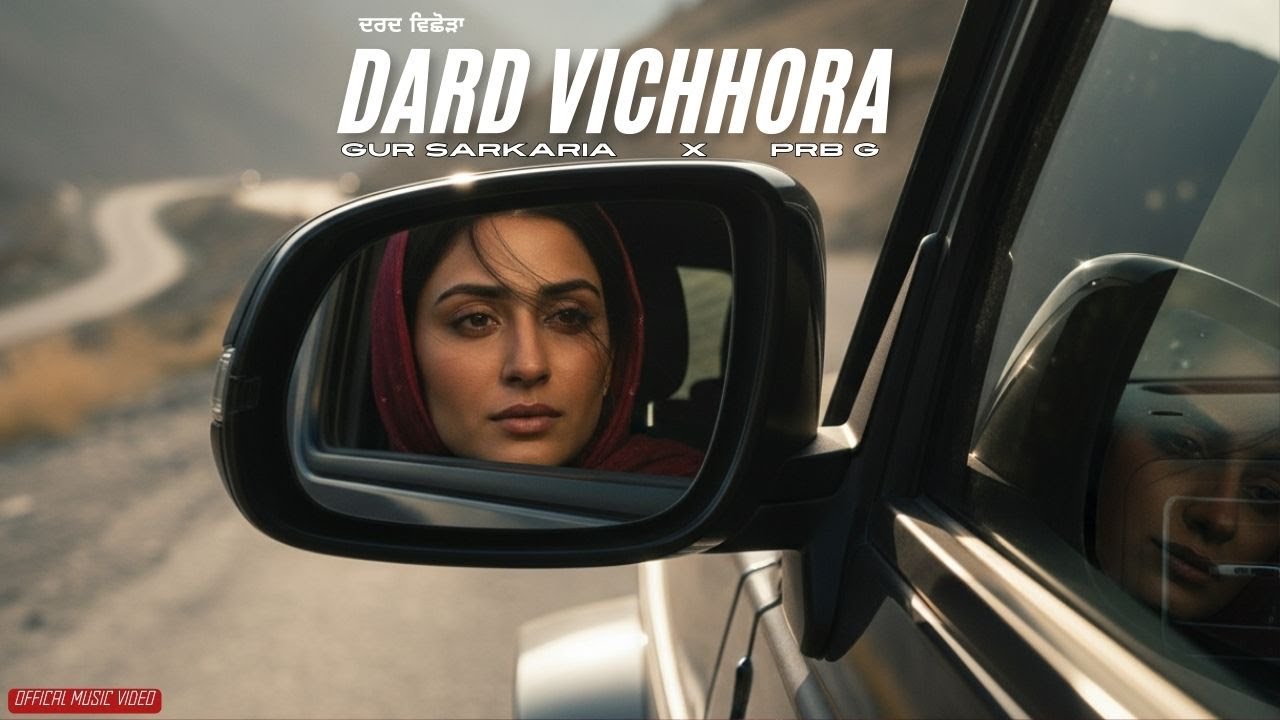 Dard Vichhora | Gur Sarkaria x PRB G | Official Video