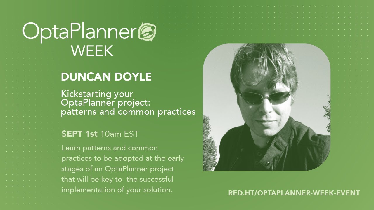 Kickstarting your OptaPlanner project: patterns and common practices, by Duncan Doyle