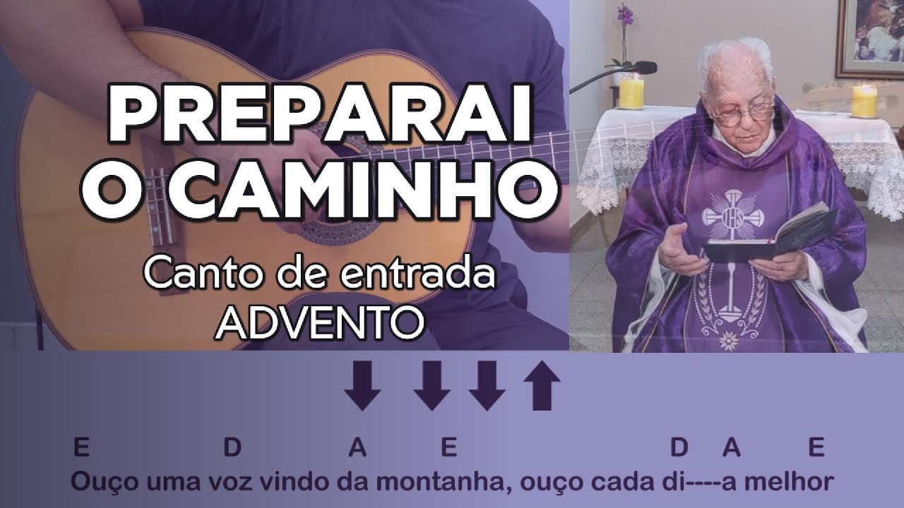 PREPARAI O CAMINHO - canto de ENTRADA para o tempo do advento - [como tocar no violão]