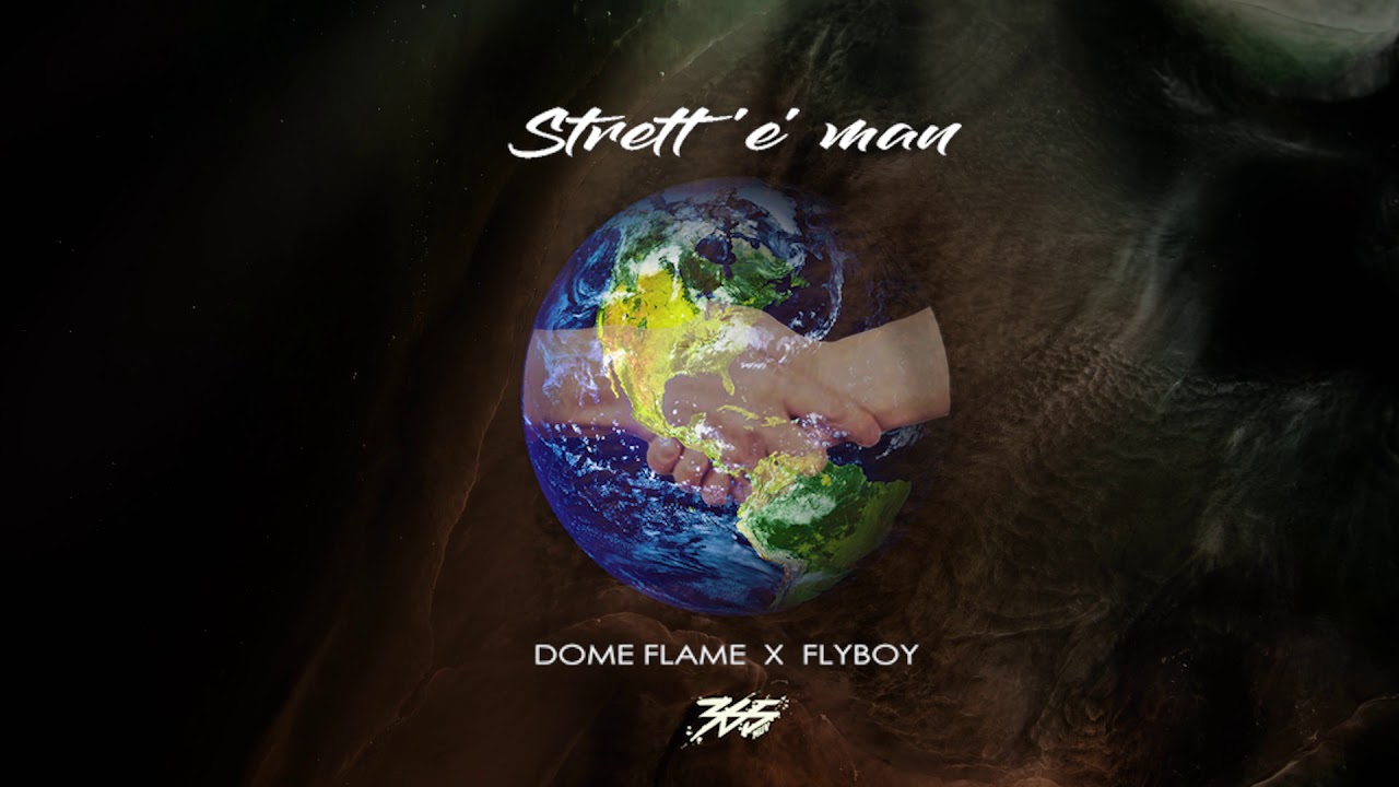 Dome Flame X FlyBoy - Strett' 'e man