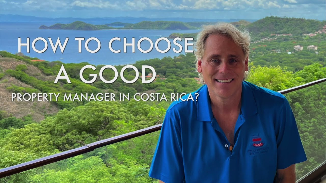 How to Choose a Good Property Manager in Costa Rica