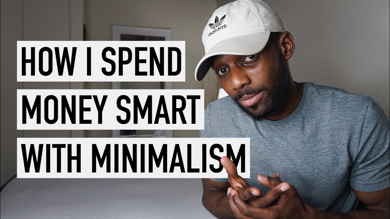 How I Spend Money Smart With Minimalism [Minimalism Series]