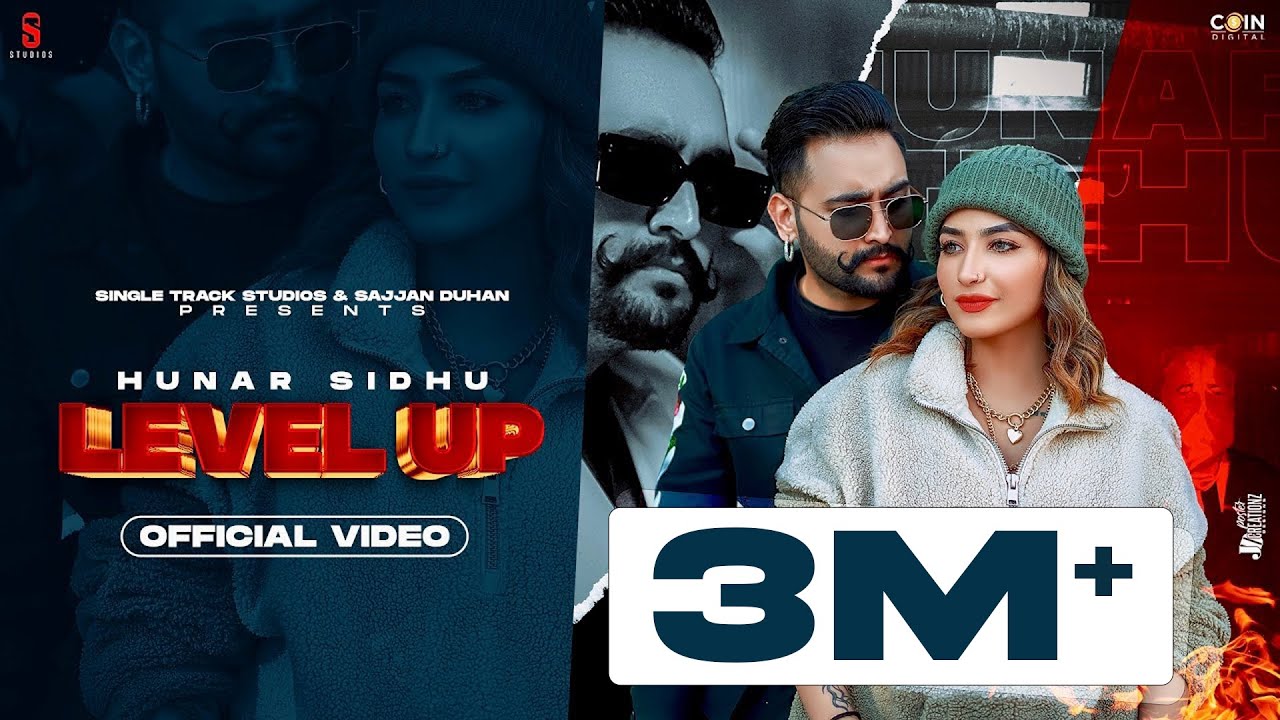New Punjabi Songs 2022 | Level Up (Official Video) Hunar Sidhu | Latest Punjabi Songs 2022
