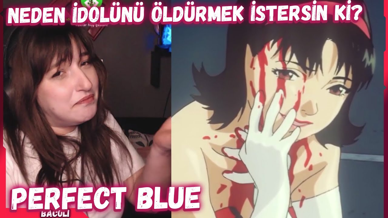 Pqueen - Neden İdolünü Öldürmek İstersin Ki? | Perfect Blue İzliyor (Portal)