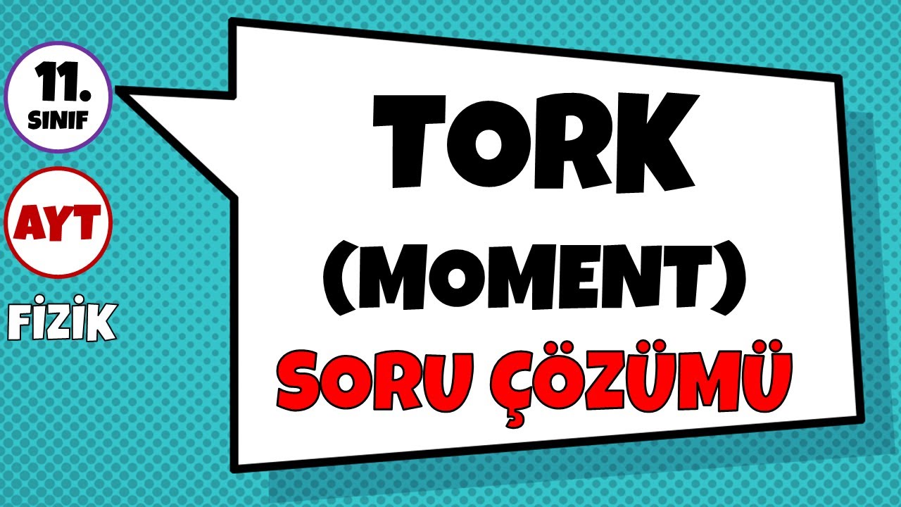 Tork (Moment) - Soru Çözümü (+PDF)