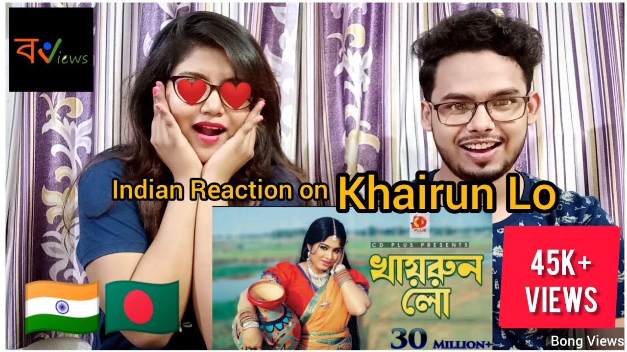 Indian Reaction On Bangladeshi Song | Khairun Lo | খাইরুন লো | Moushumi | Khairun Sundori