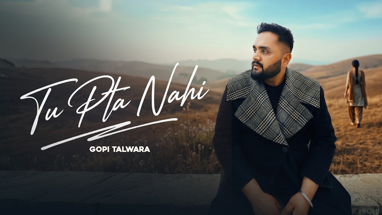 Tu Pta Nahi (Official Audio) Gopi Talwara | New Punjabi Songs 2026 | Latest  Punjabi Songs 2026