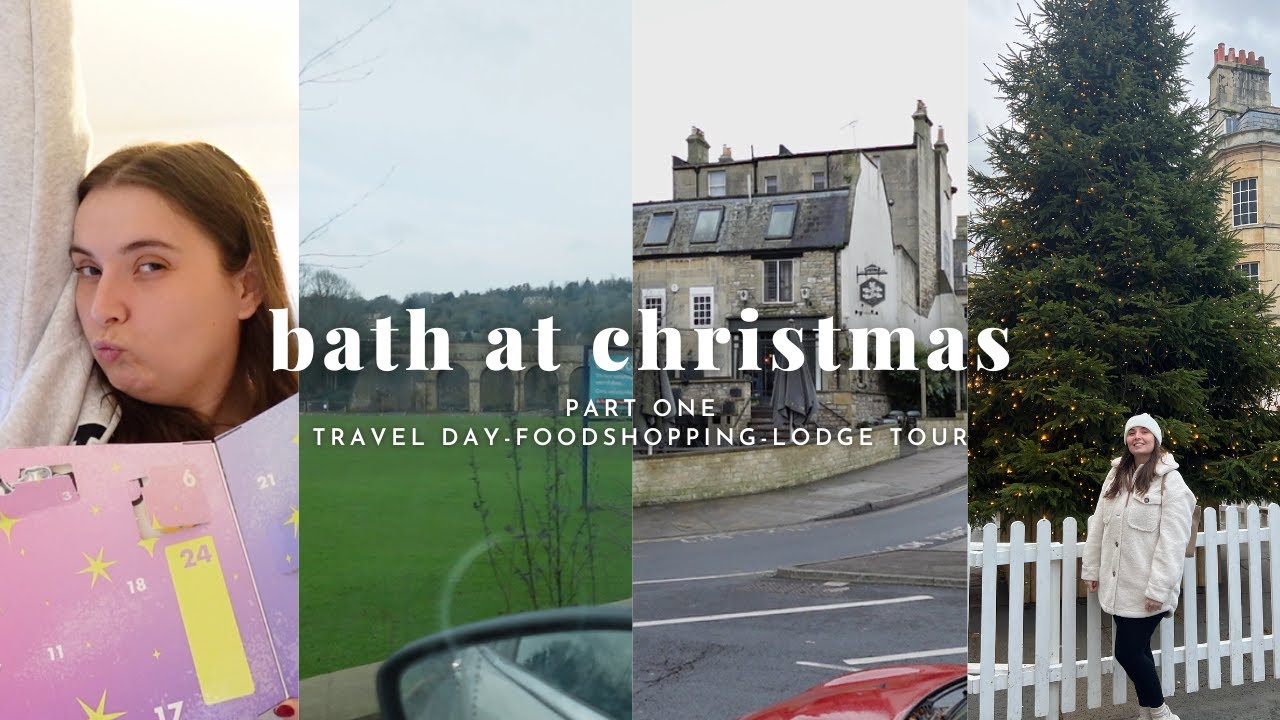 BATH AT CHRISTMAS | PART ONE | TRAVEL DAY & LODGE TOUR | 🩶