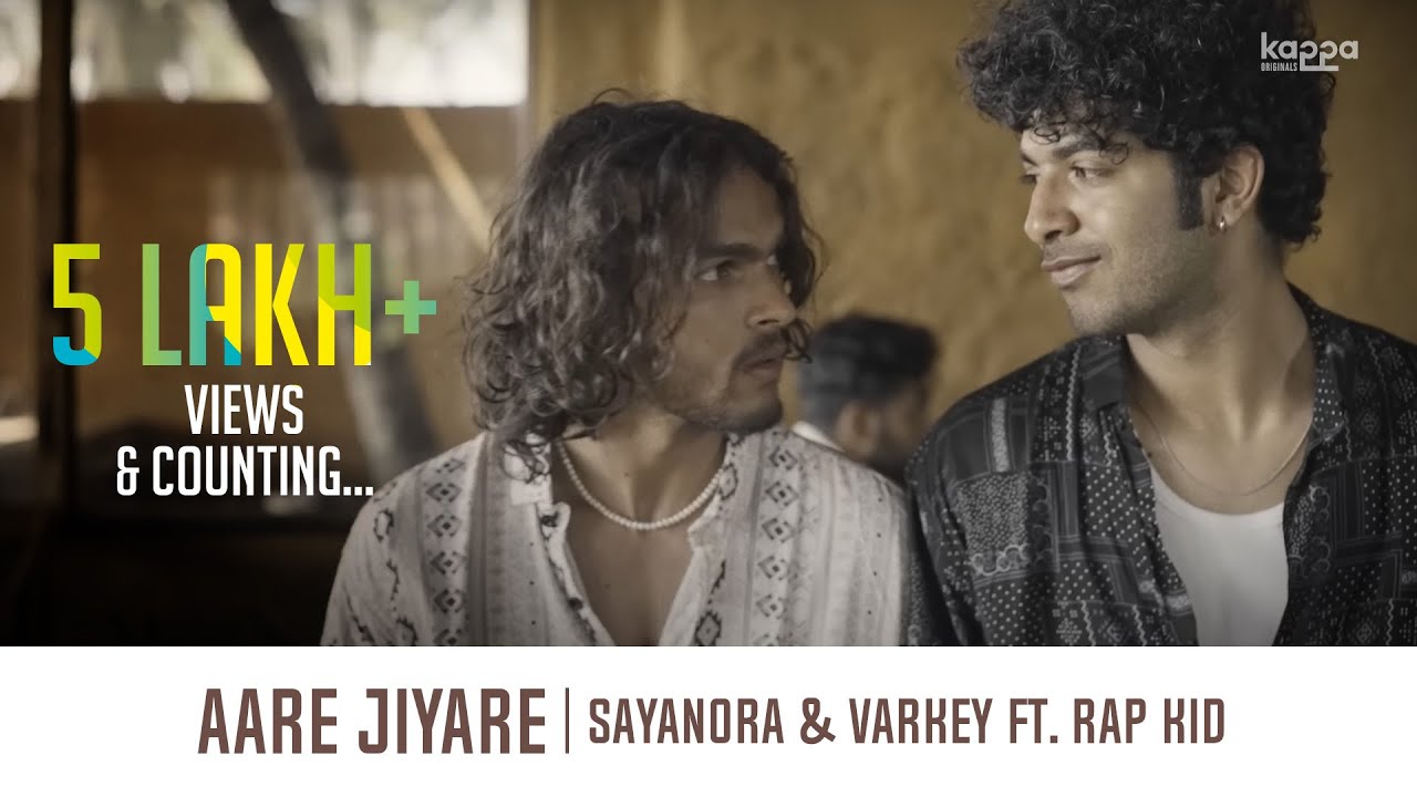 Aare Jiyare Music Video | Sayanora Philip |  Varkey | Rap Kid India | Kappa Originals