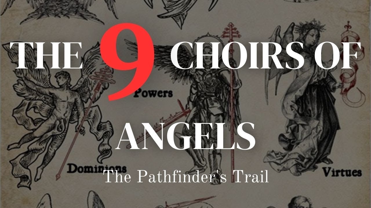 WHAT ARE THE 9 CHOIRS OF ANGELS?